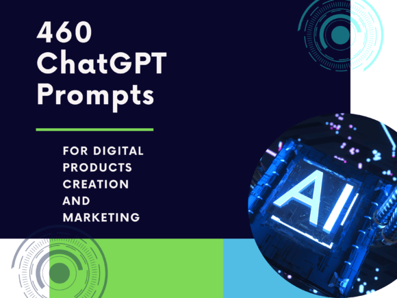 460-chatgpt-prompts-for-digital-products-https://www.creativefabrica.com/wp-content/uploads/2023/10/18/460-ChatGPT-Prompts-for-Digital-Products-Graphics-81883811-1-1-580x435.png