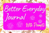 better-everyday-journal-with-prompts-https://www.creativefabrica.com/wp-content/uploads/2022/09/04/Better-Everyday-Journal-With-Prompts-Graphics-37759718-1-1-580x387.jpg